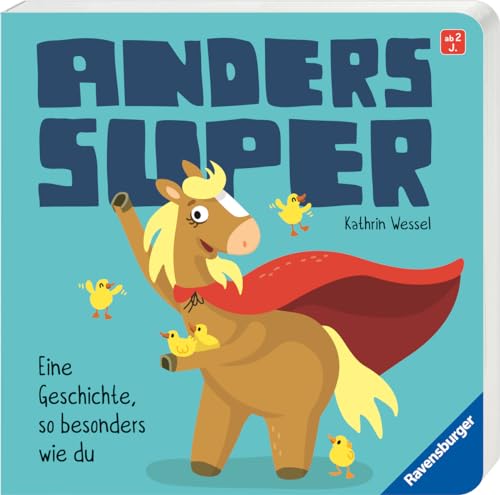 Anders super - Ein Pappbilderbuch zum Thema Inklusion, ab 2 Jahren: Eine Geschichte, so besonders wie du von Ravensburger Verlag GmbH